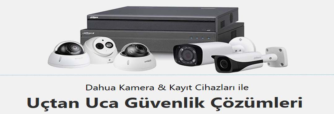 Dahua Kamera ve Kayıt Cihazları